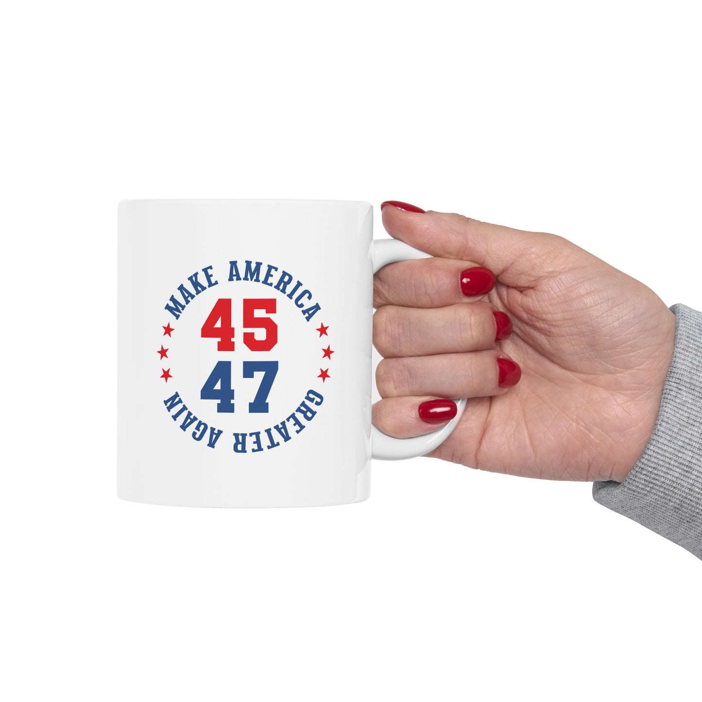 Make American Greater Again 45 47 - Patriotic Ceramic Mug