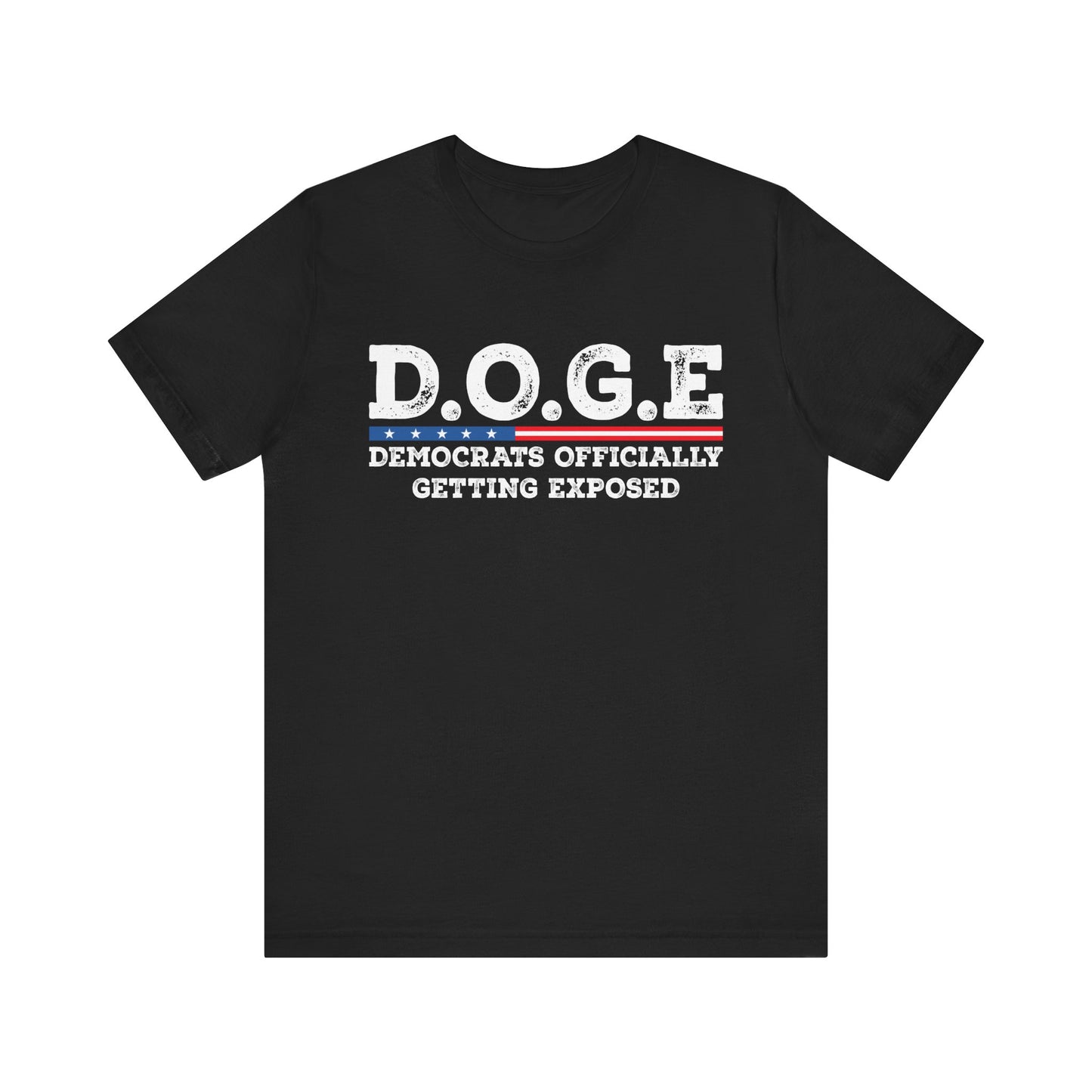 T-Shirt DOGE - Democrats Officially Getting Exposed Unisex Jersey Short Sleeve Tee