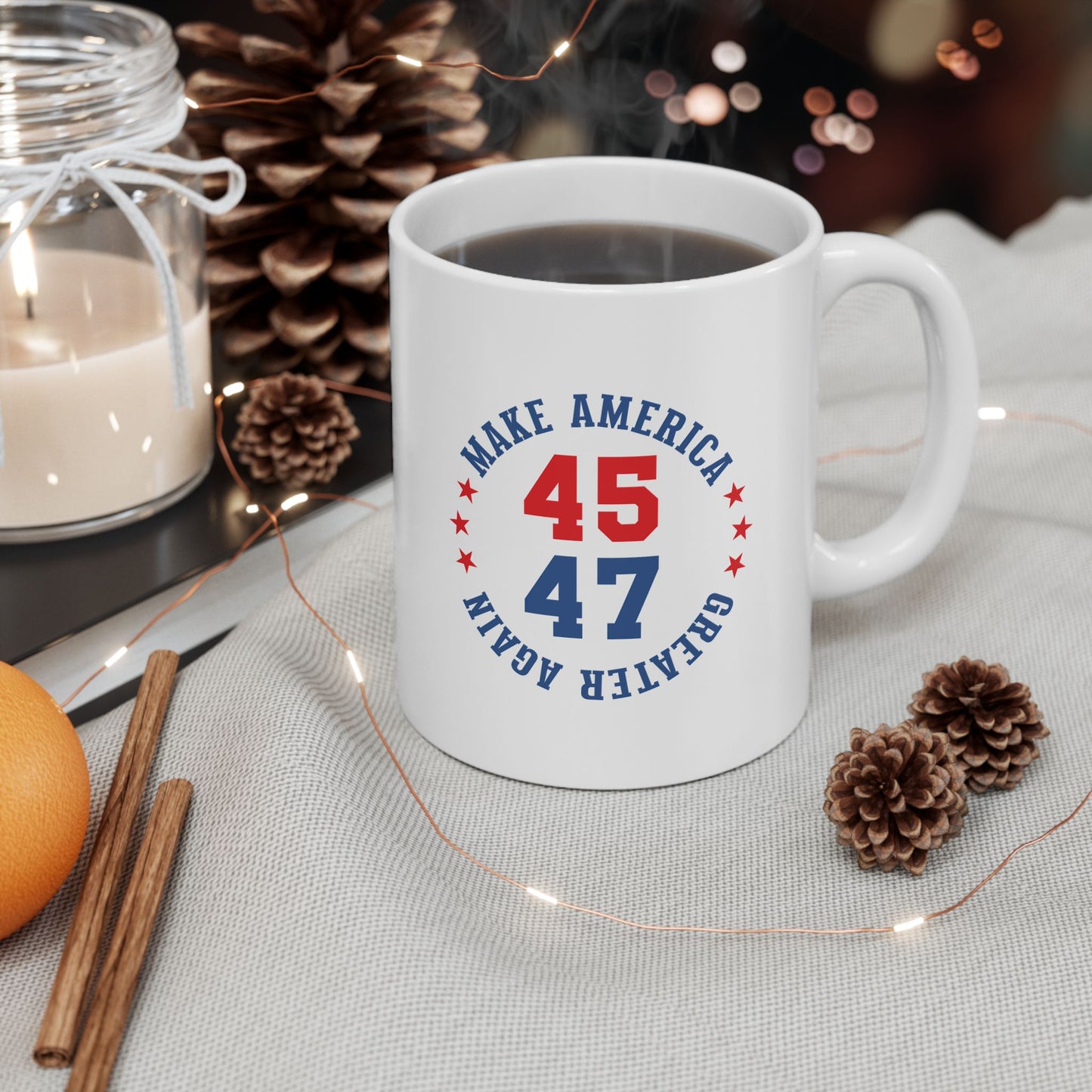 Make American Greater Again 45 47 - Patriotic Ceramic Mug