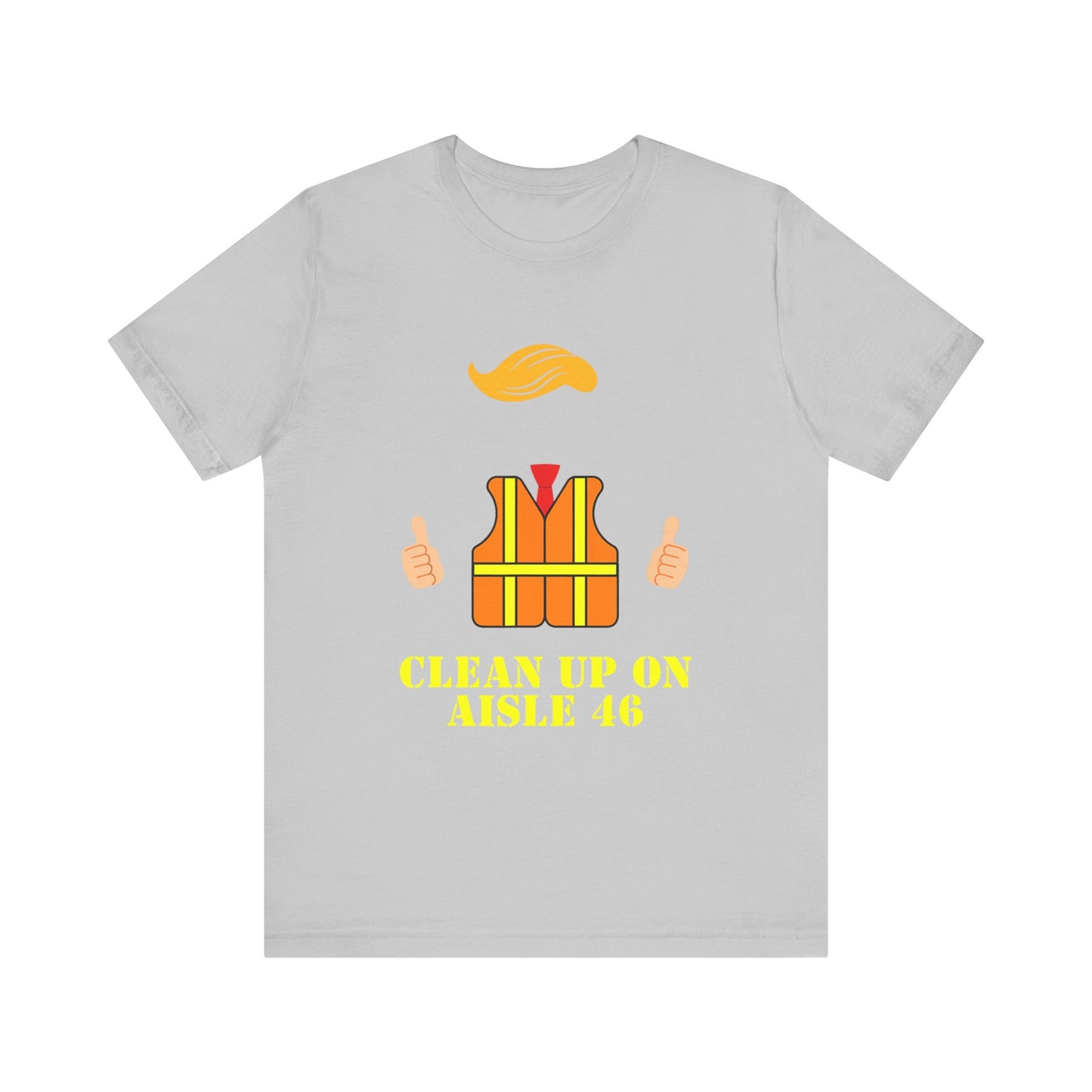 Whimsical Safety Tee - "Clean Up on Aisle 46" Unisex Jersey Short Sleeve T-Shirt