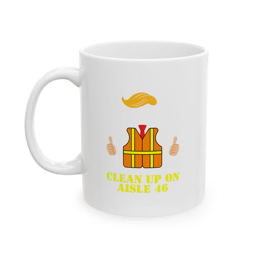 Cleanup Aisle 46 Ceramic Mug - Perfect Gift for Friends & Family