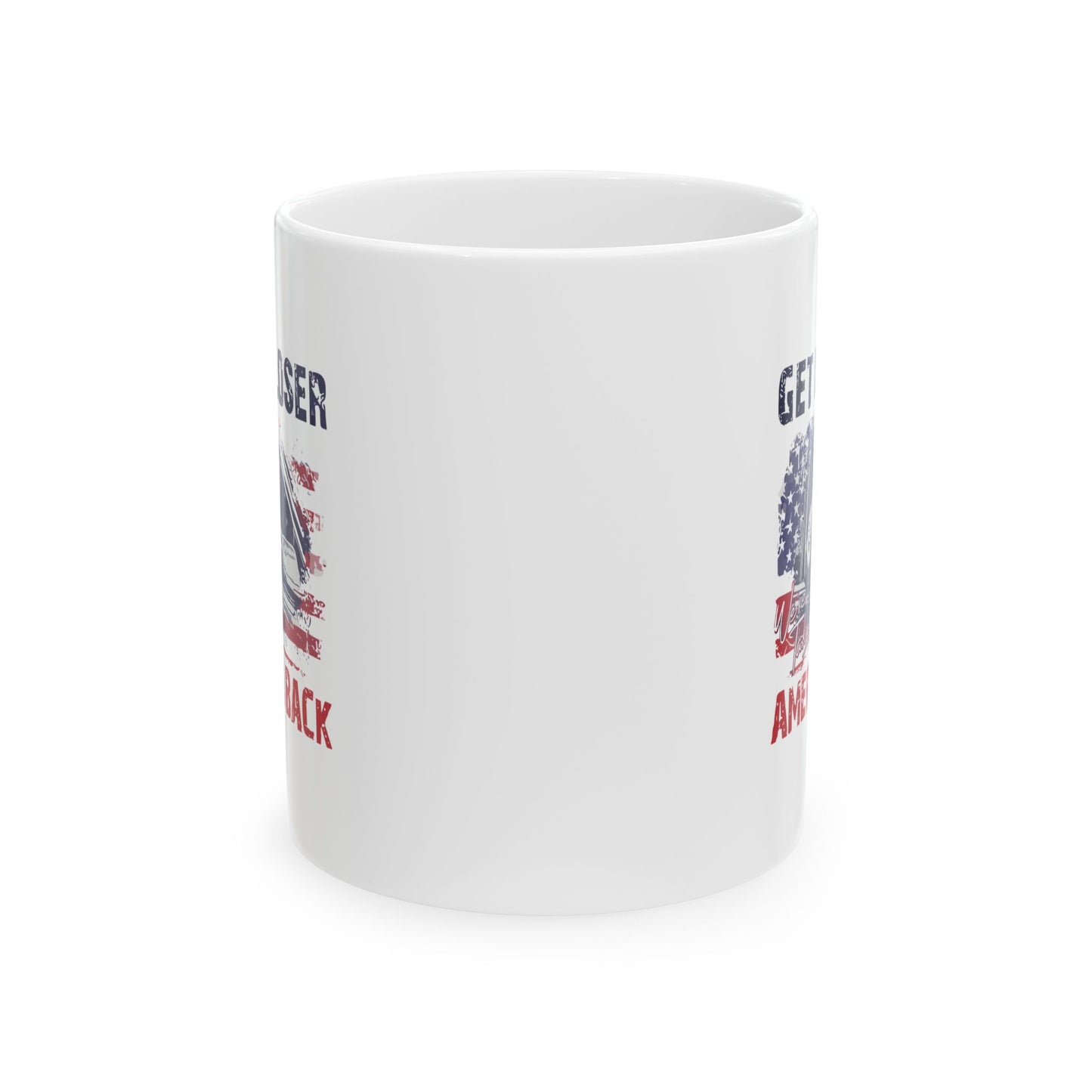 Patriotic Ceramic Mug - 'Get In Loser' Coffee Cup