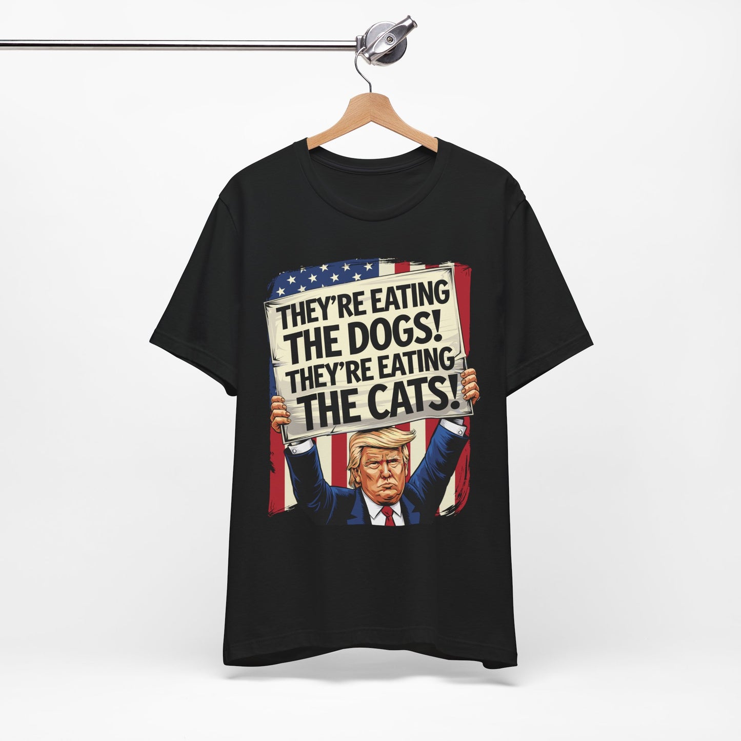 Political Quote Unisex Tee - "They're Eating The Dogs! They're Eating The Cats!"