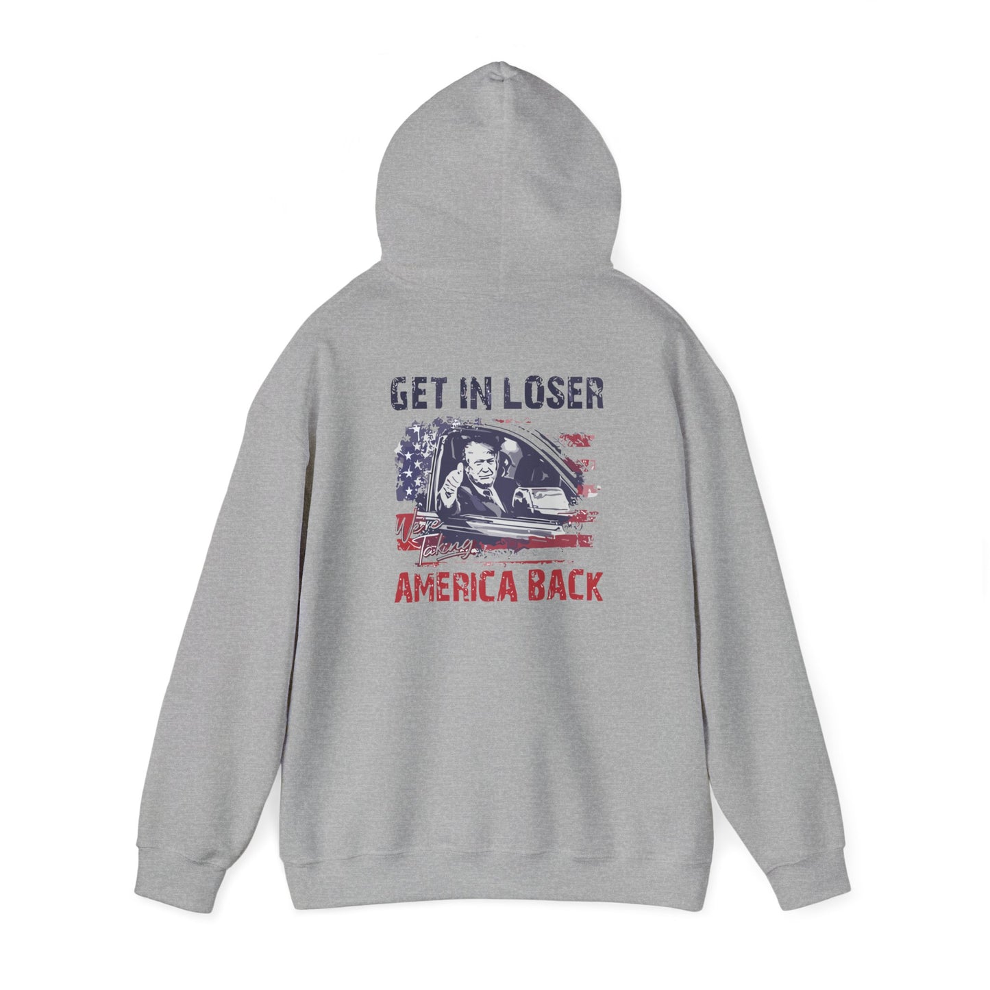 Hoodie - 'Get In Loser, America Back'