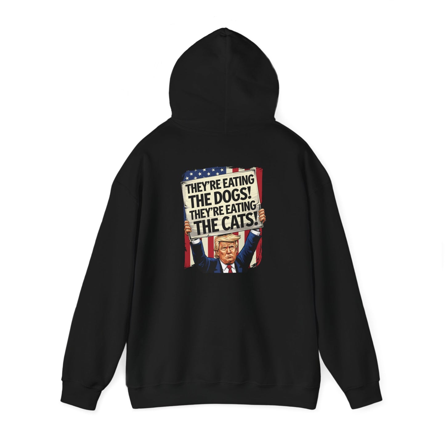 Protest Graphic Hoodie - They're Eating The Dogs & Cats