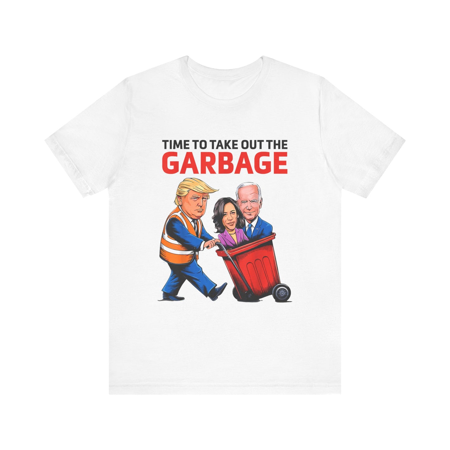 Political Humor Tee - 'Time to Take Out the Garbage' Unisex Jersey Short Sleeve Shirt