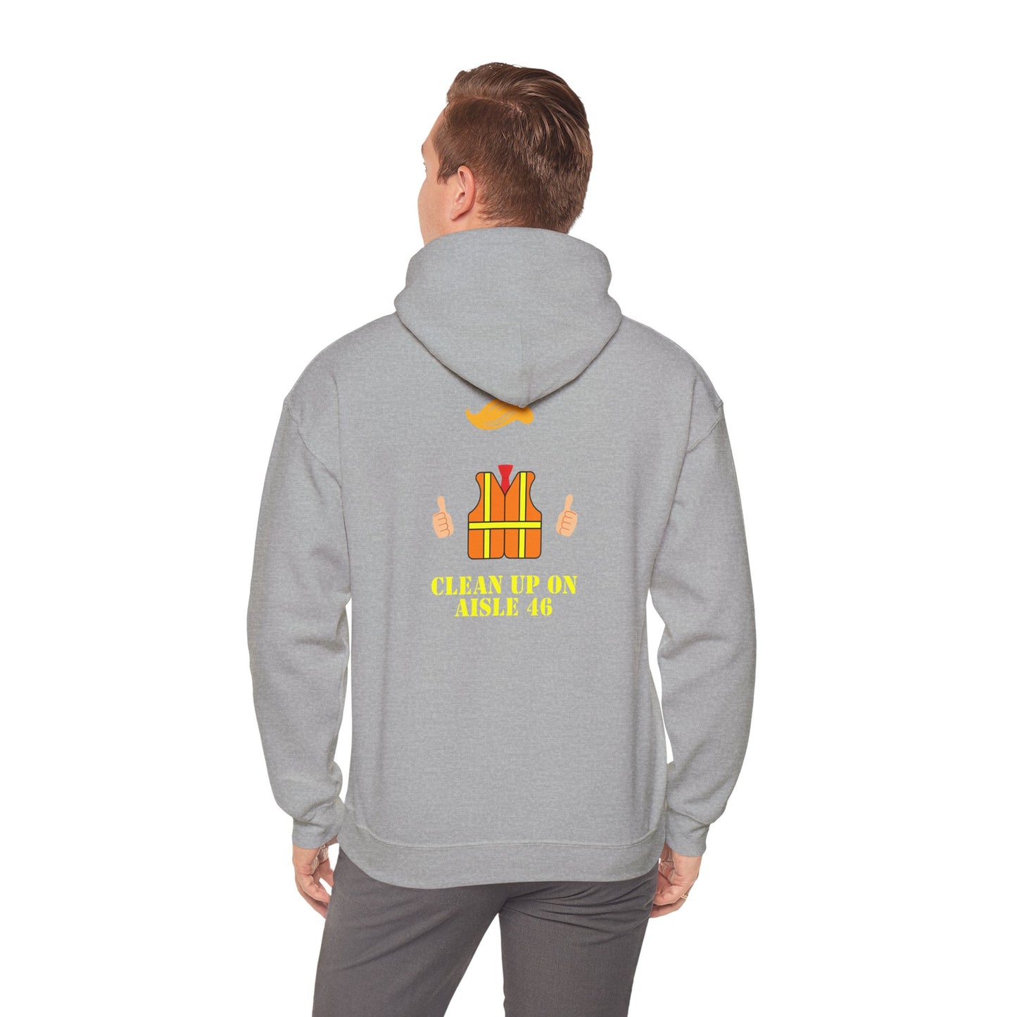 Unisex Hooded Sweatshirt - "Clean Up on Aisle 46"