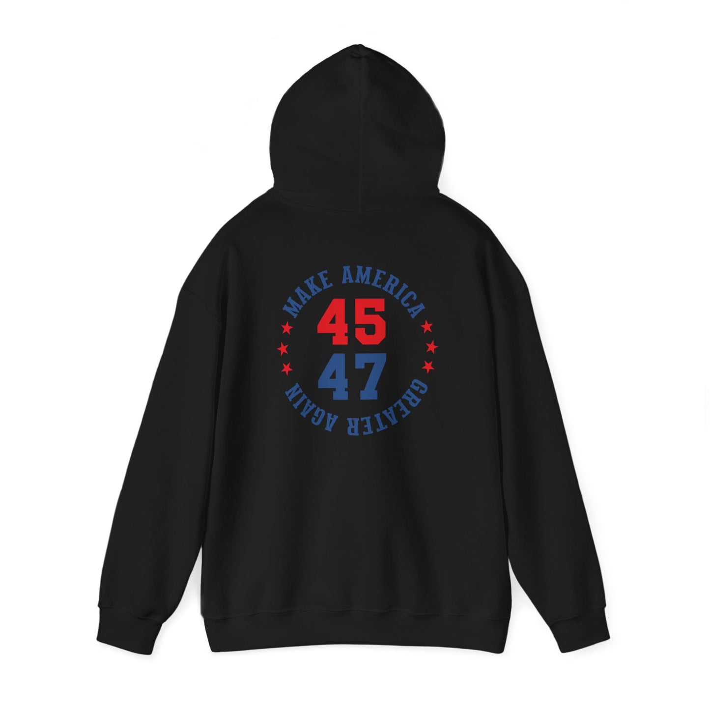 Make America Great Again 45/47 Unisex Hooded Sweatshirt