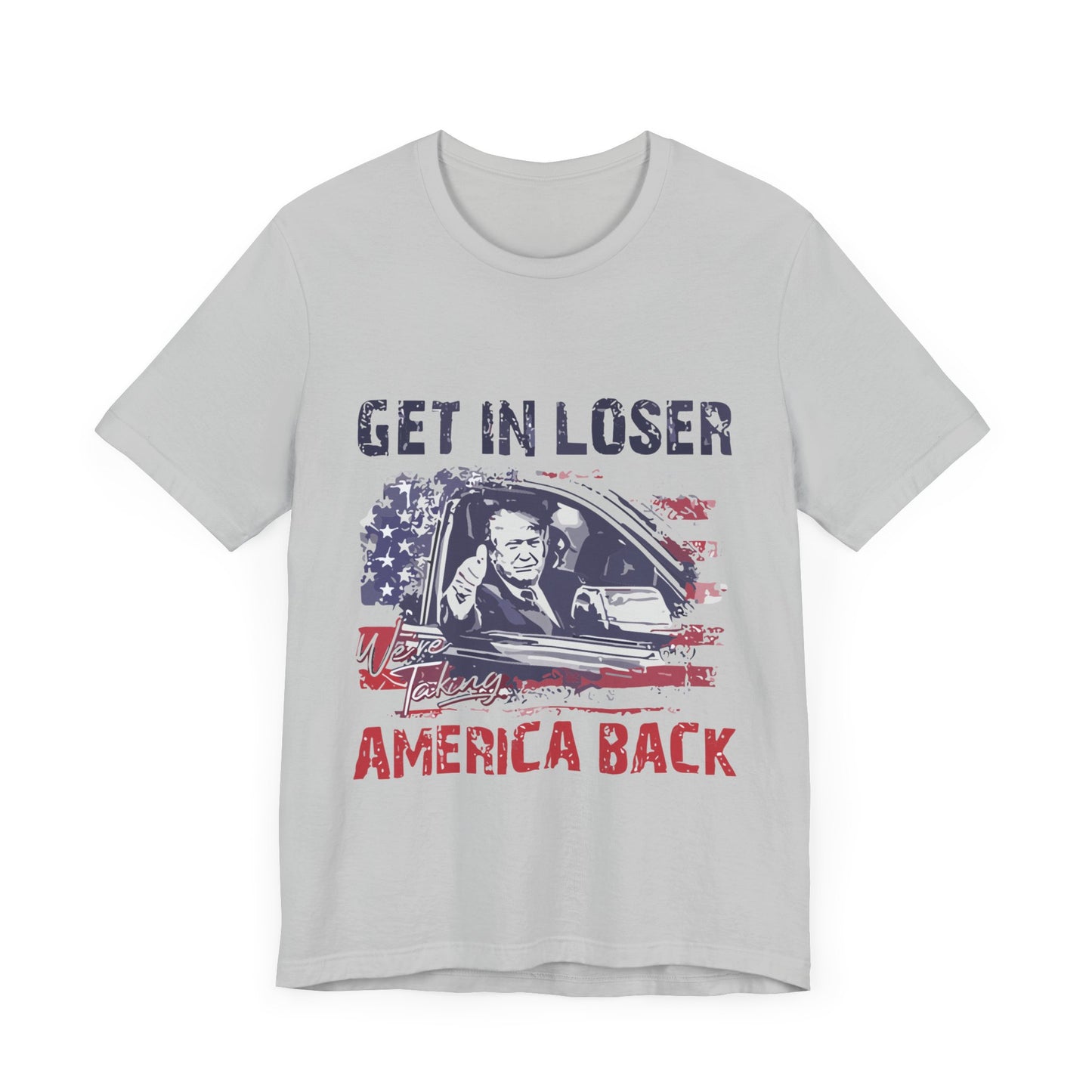 Get in Loser Unisex Jersey Tee - Taking America Back