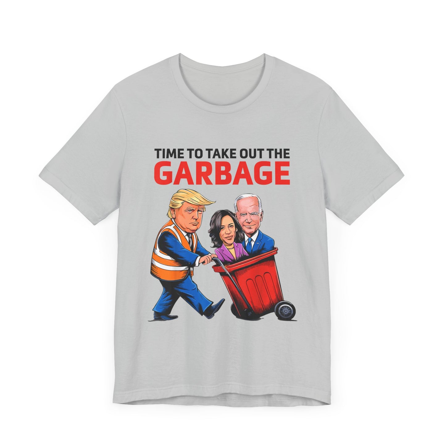 Political Humor Tee - 'Time to Take Out the Garbage' Unisex Jersey Short Sleeve Shirt