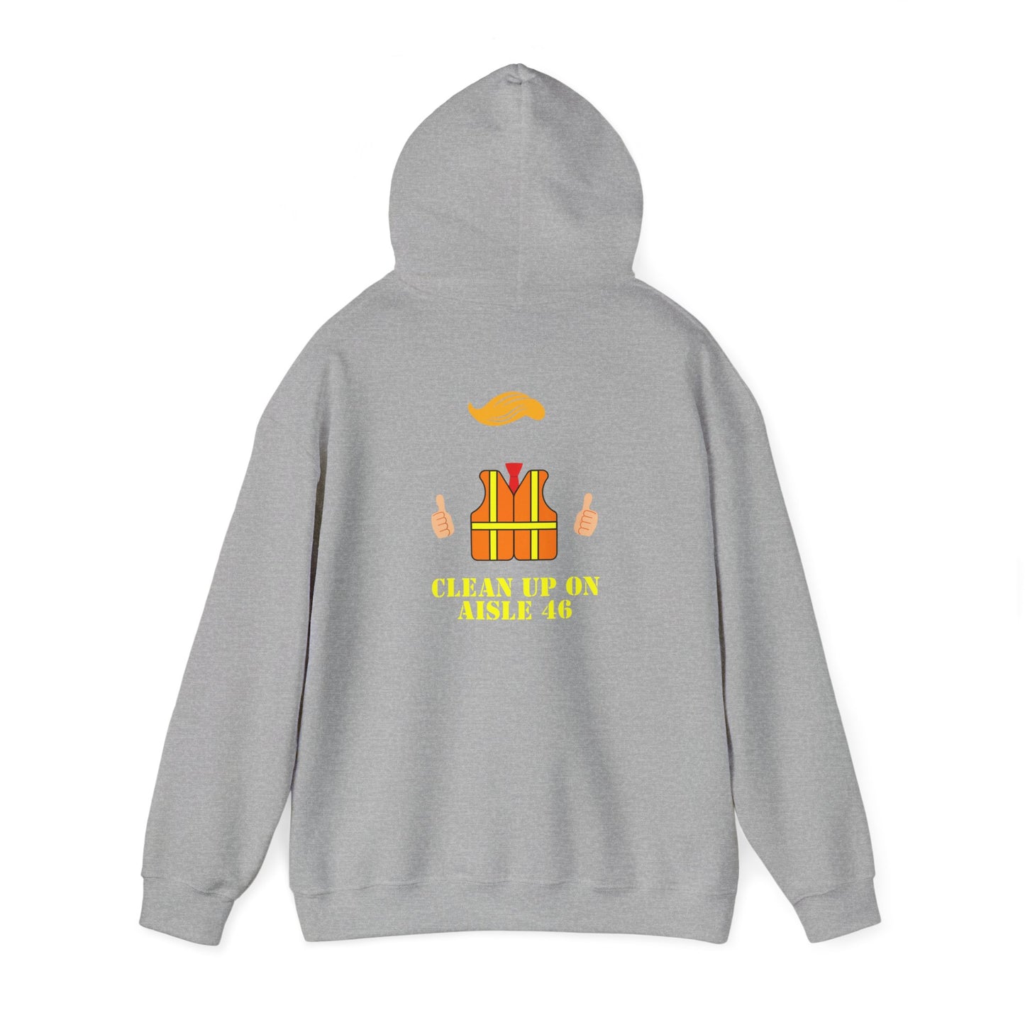 Unisex Hooded Sweatshirt - "Clean Up on Aisle 46"