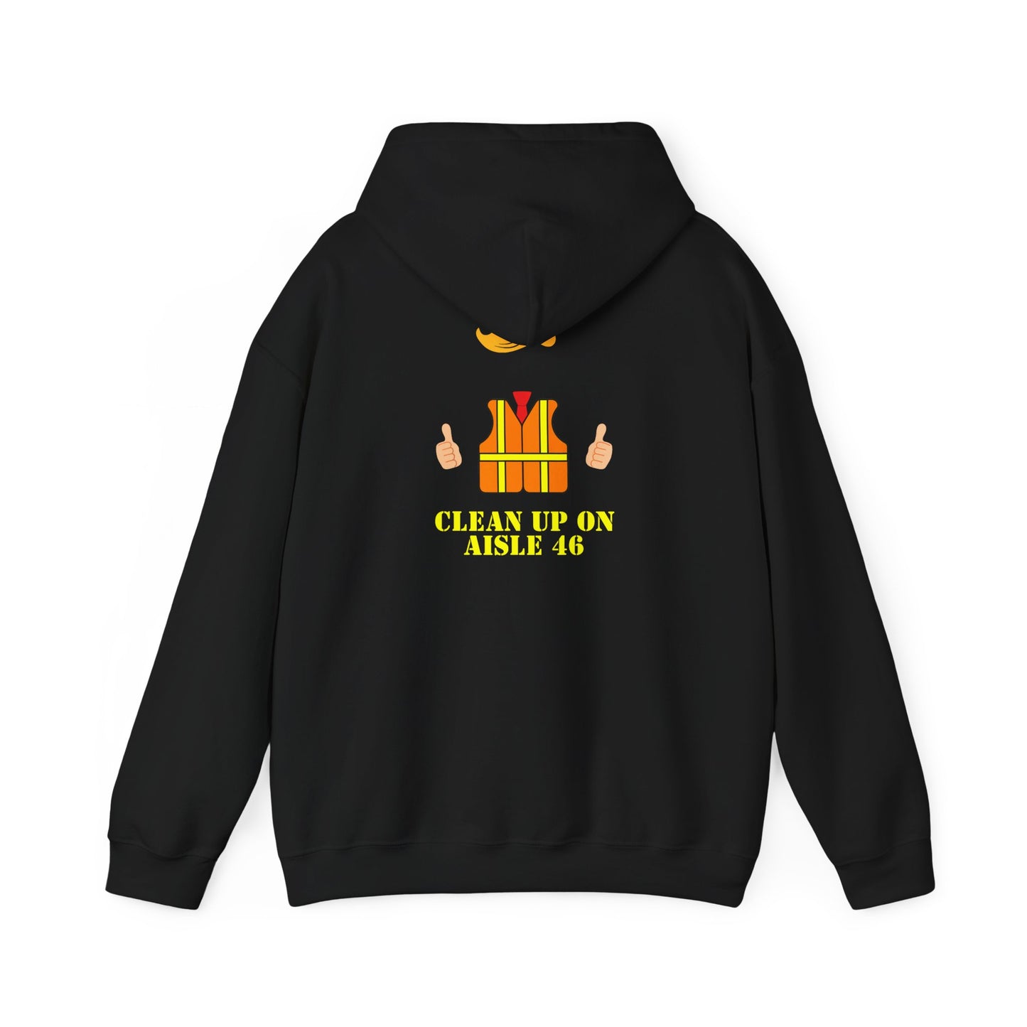 Unisex Hooded Sweatshirt - "Clean Up on Aisle 46"