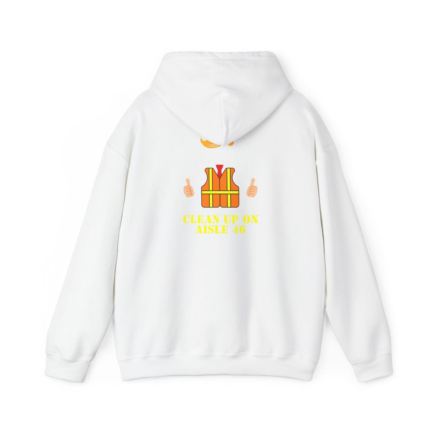 Unisex Hooded Sweatshirt - "Clean Up on Aisle 46"