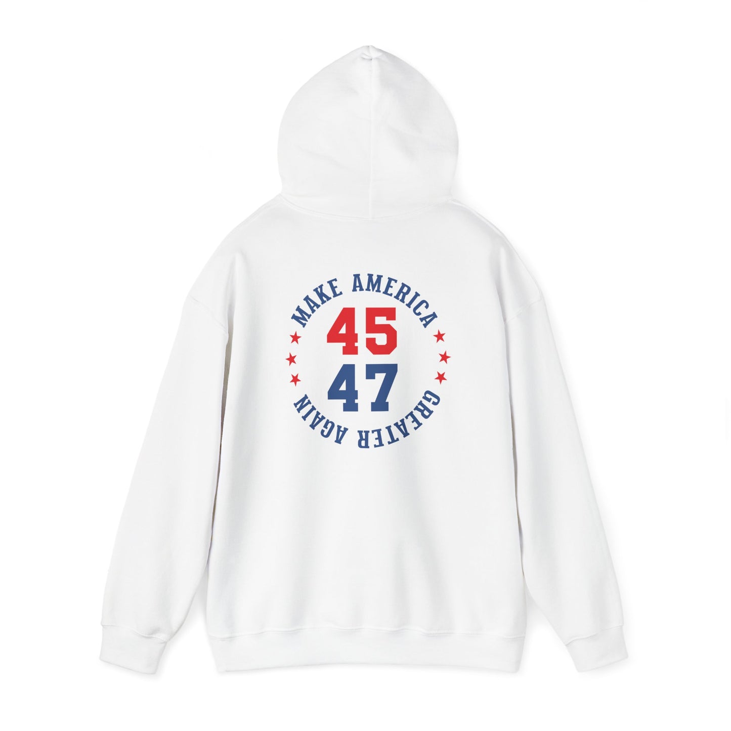 Make America Great Again 45/47 Unisex Hooded Sweatshirt