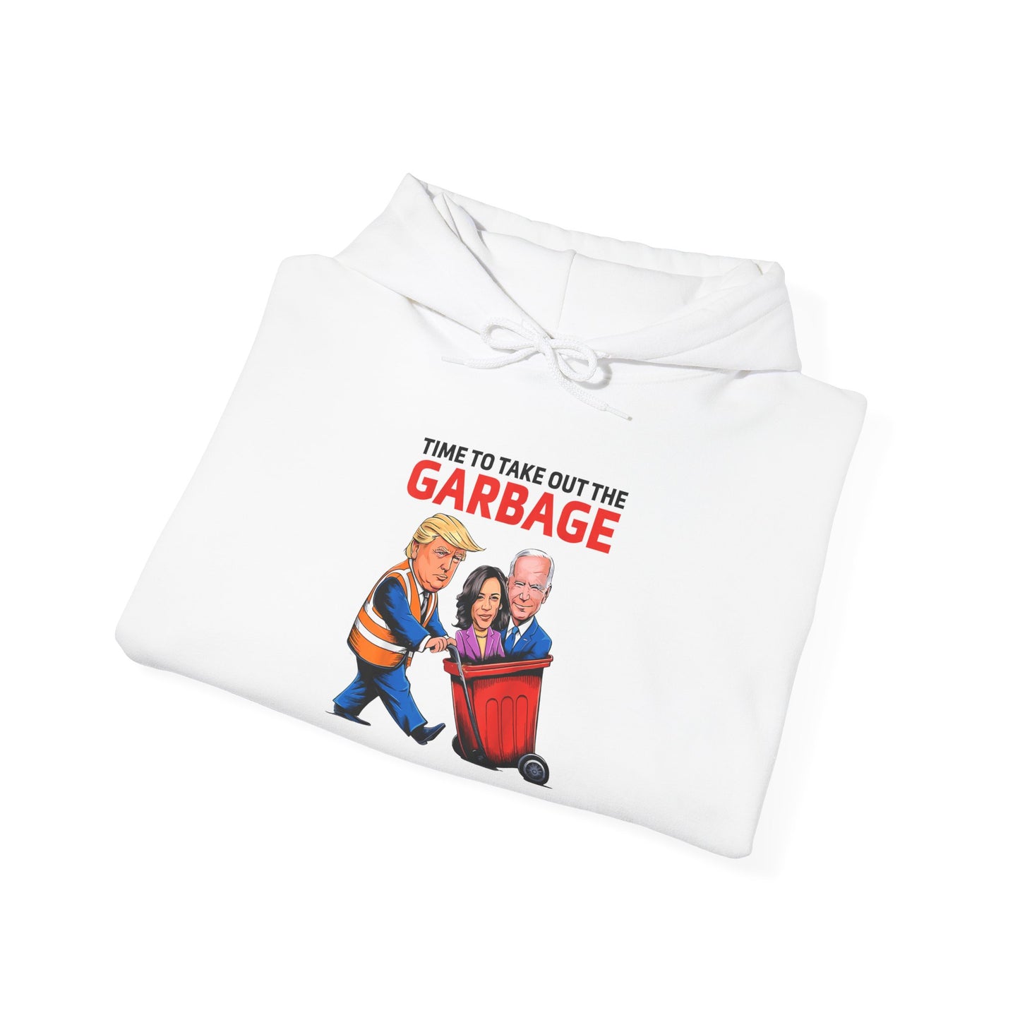 Funny Political Humor Hoodie – 'Garbage' Sweatshirt for Election Season