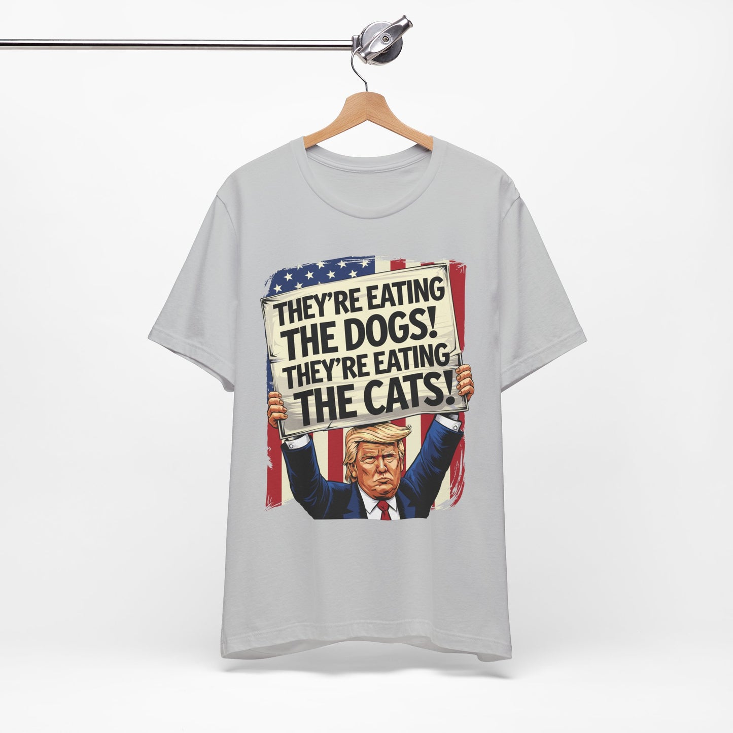 Political Quote Unisex Tee - "They're Eating The Dogs! They're Eating The Cats!"