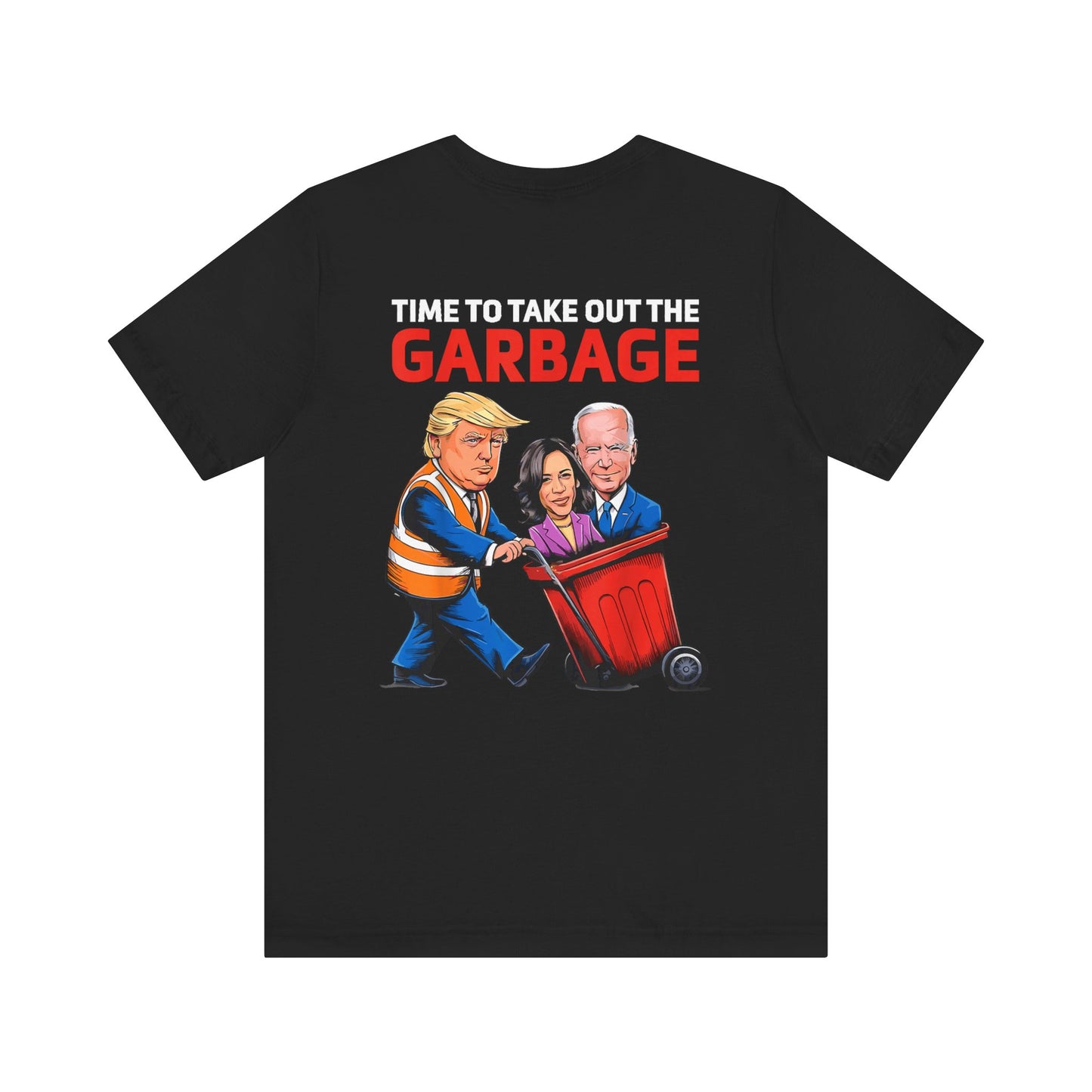 Political Humor Tee - 'Time to Take Out the Garbage' Unisex Jersey Short Sleeve Shirt