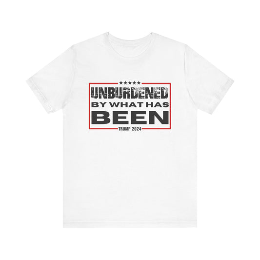 Unisex Jersey Tee - Unburdened by What Has Been - Trump 2024