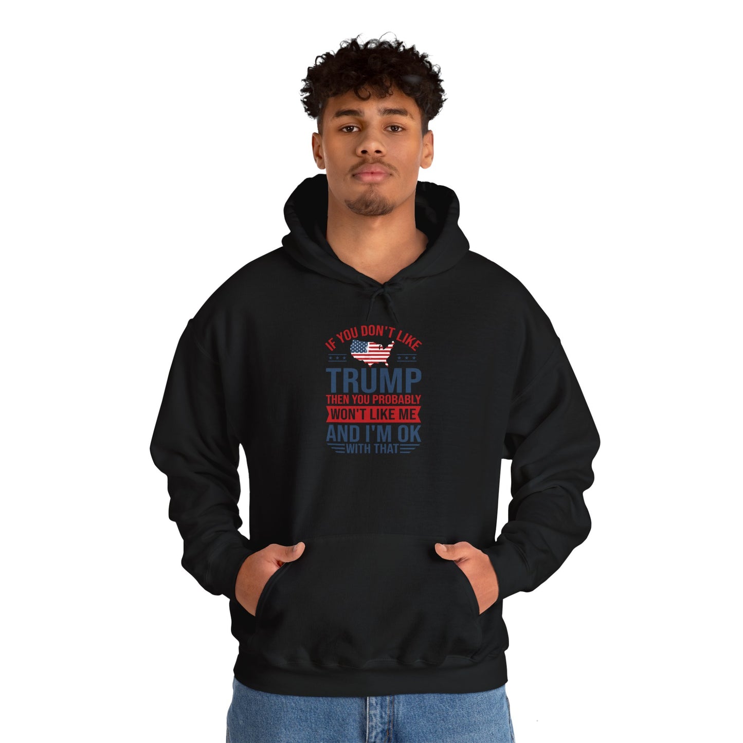 If You Dont Like Trump- Hoodie - Perfect for Political Statements