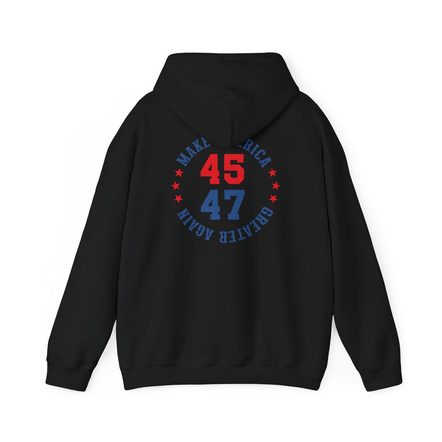 Make America Great Again 45/47 Unisex Hooded Sweatshirt