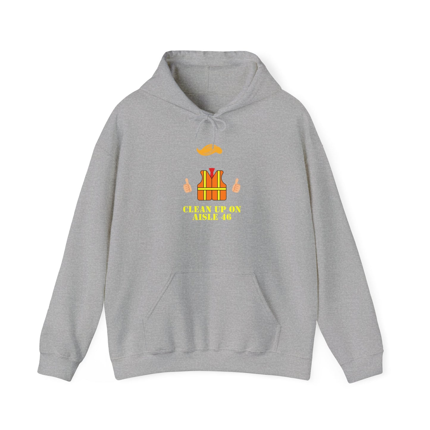 Unisex Hooded Sweatshirt - "Clean Up on Aisle 46"