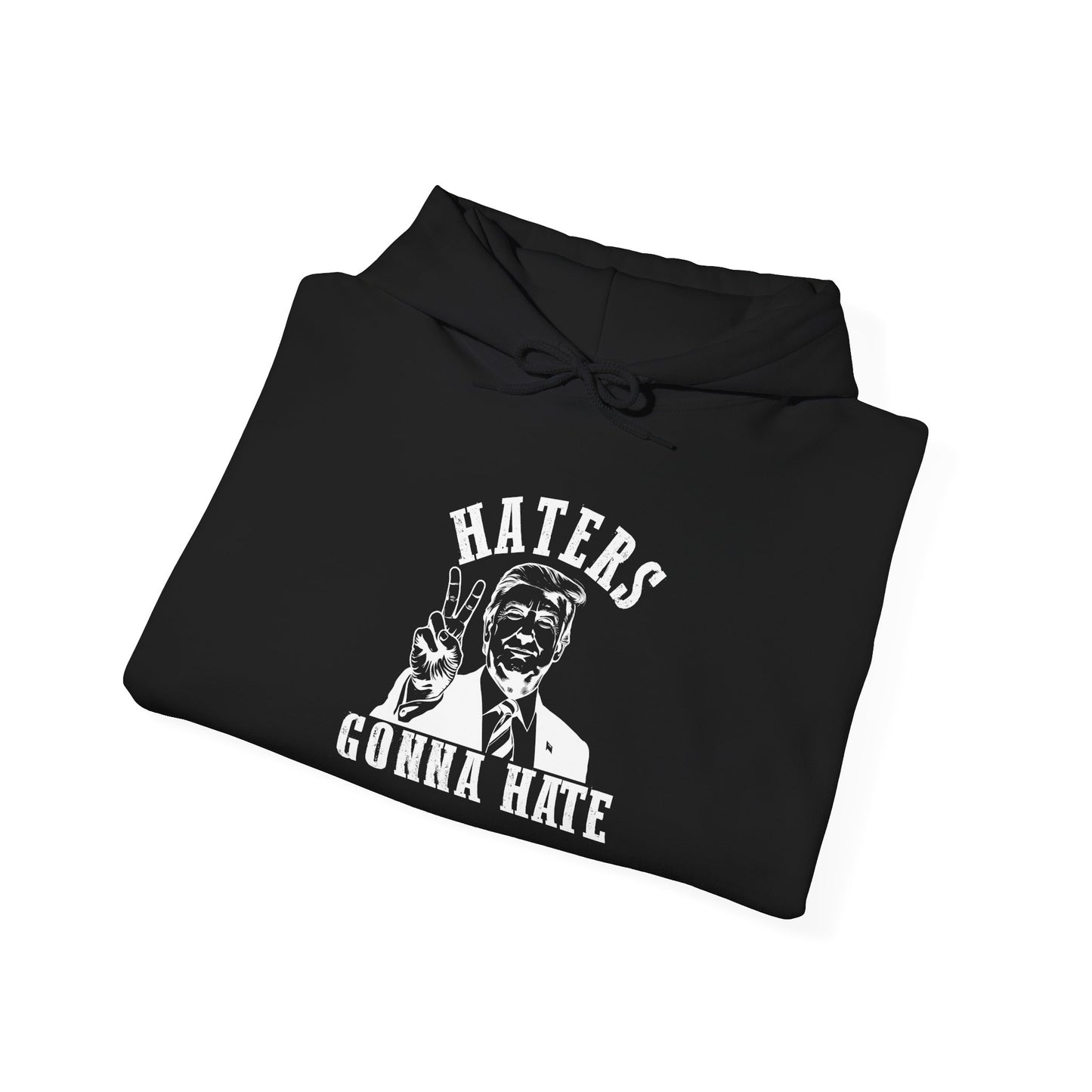 Haters Gonna Hate Hoodie - Unisex Heavy Blend™ Sweatshirt