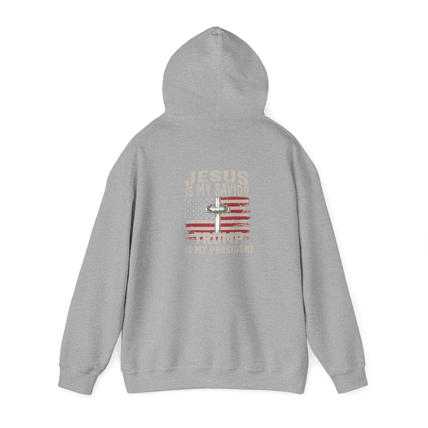 Hoodie - "Jesus is My Savior, Trump is My President"