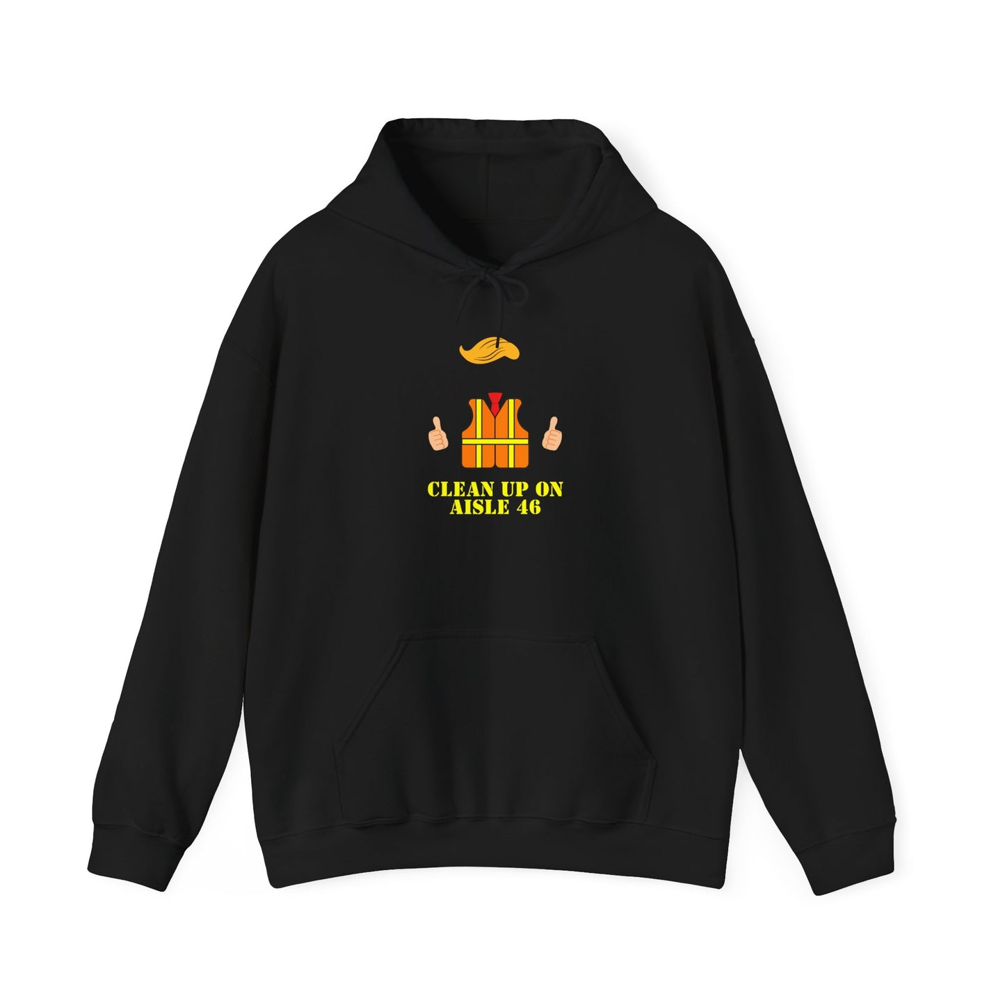 Unisex Hooded Sweatshirt - "Clean Up on Aisle 46"