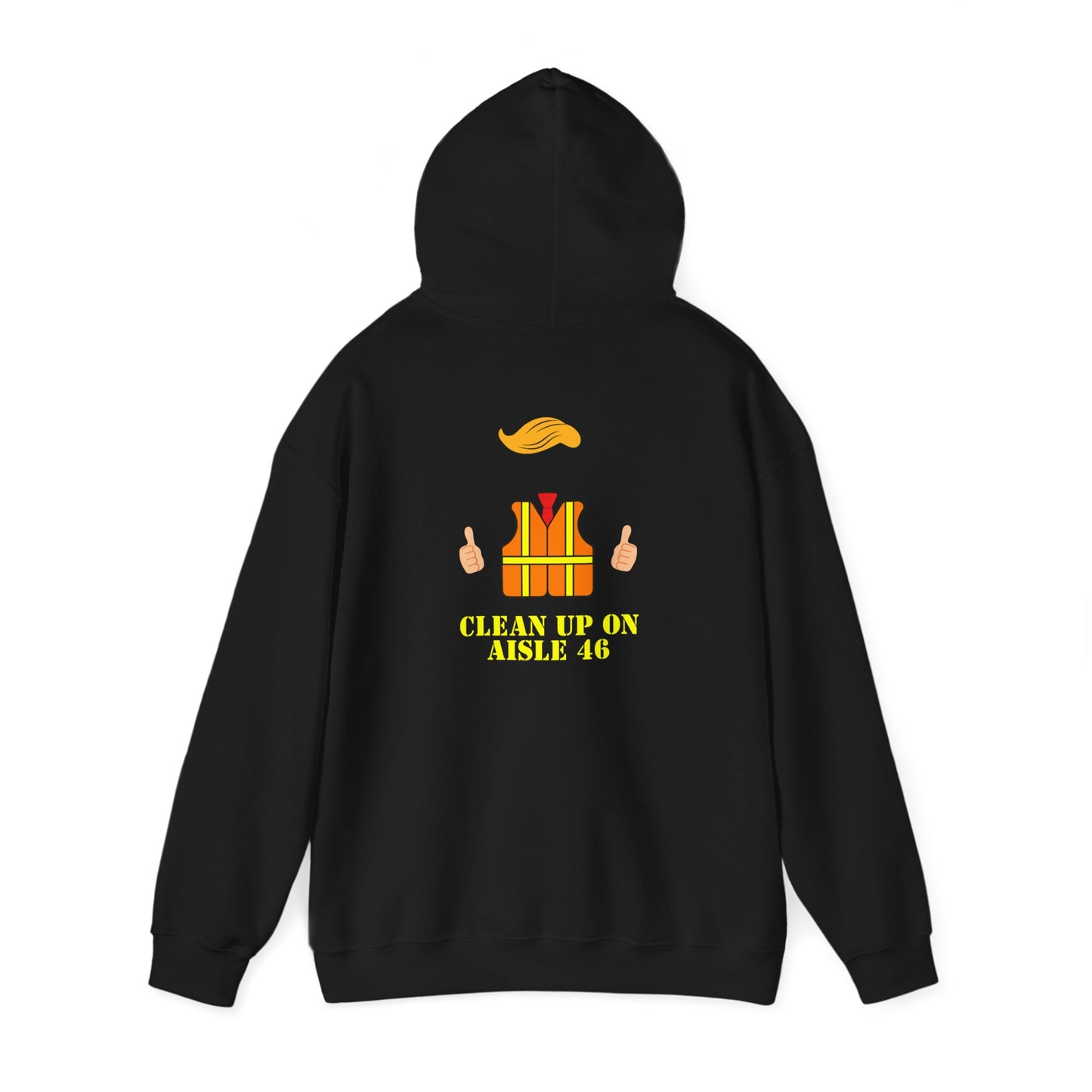 Unisex Hooded Sweatshirt - "Clean Up on Aisle 46"