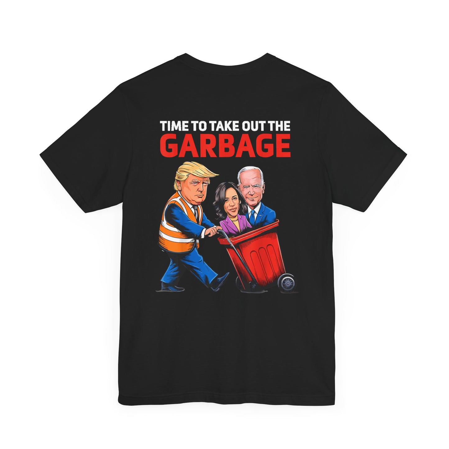 Political Humor Tee - 'Time to Take Out the Garbage' Unisex Jersey Short Sleeve Shirt