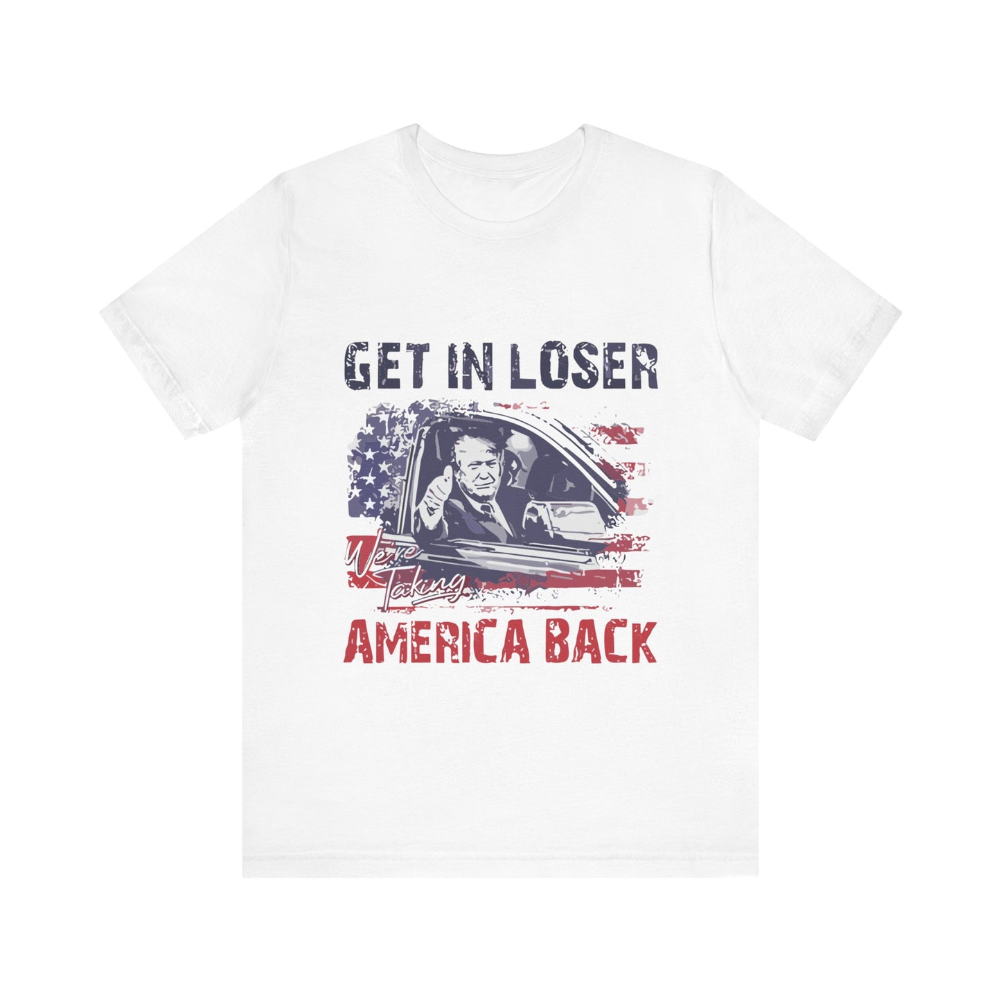 Get in Loser Unisex Jersey Tee - Taking America Back