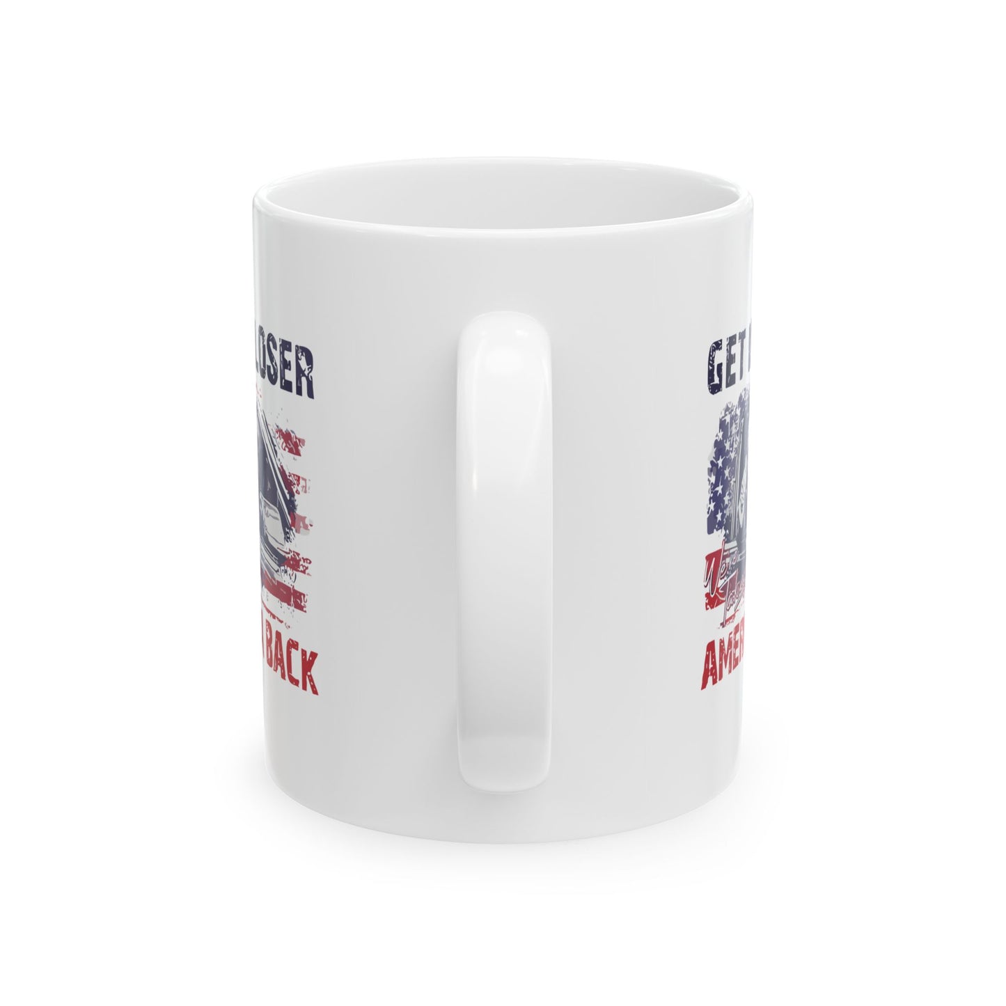 Patriotic Ceramic Mug - 'Get In Loser' Coffee Cup