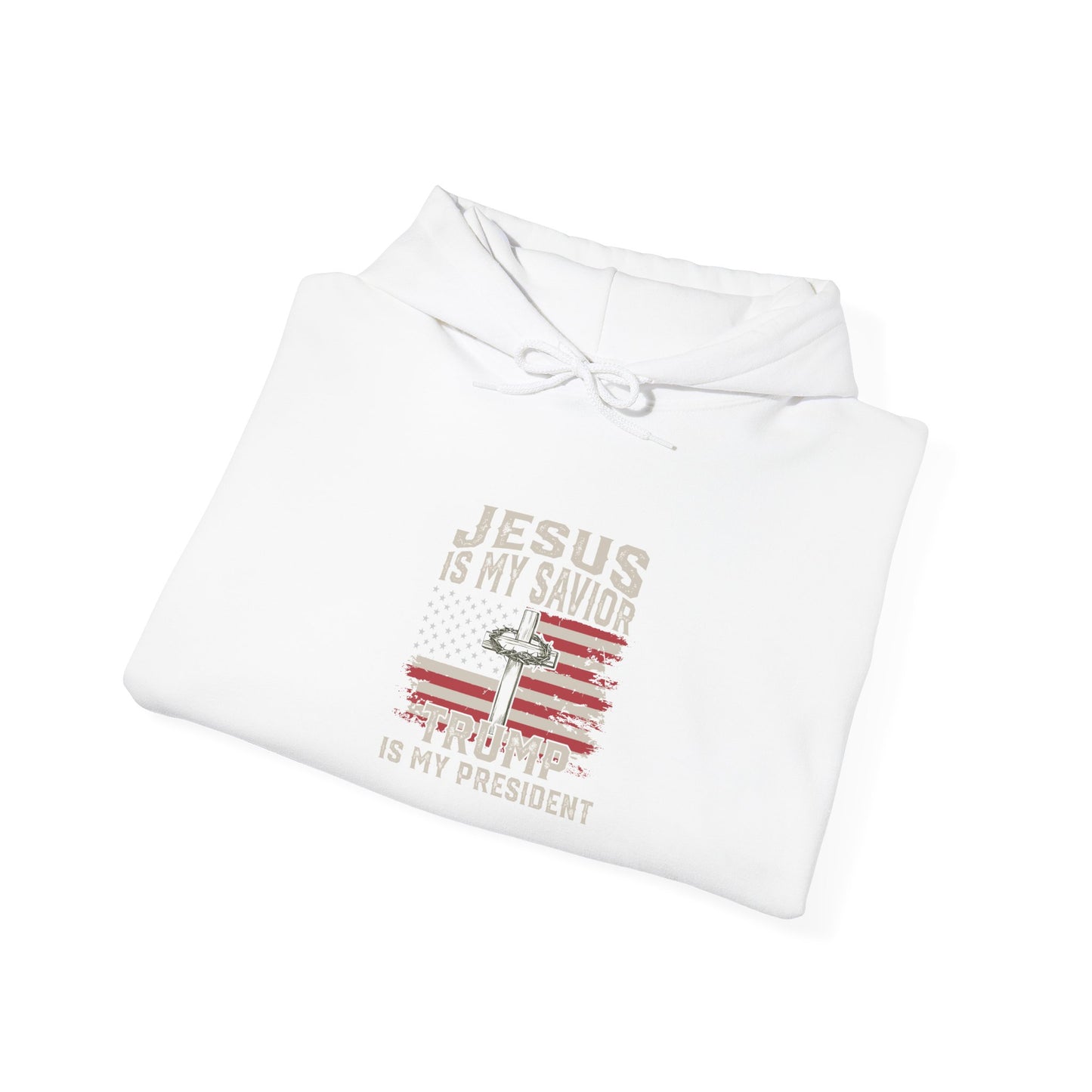 Hoodie - "Jesus is My Savior, Trump is My President"